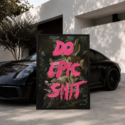 Do Epic Shit