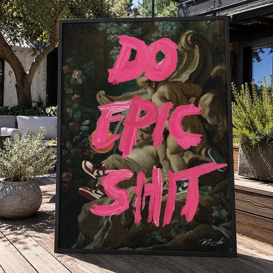 Do Epic Shit