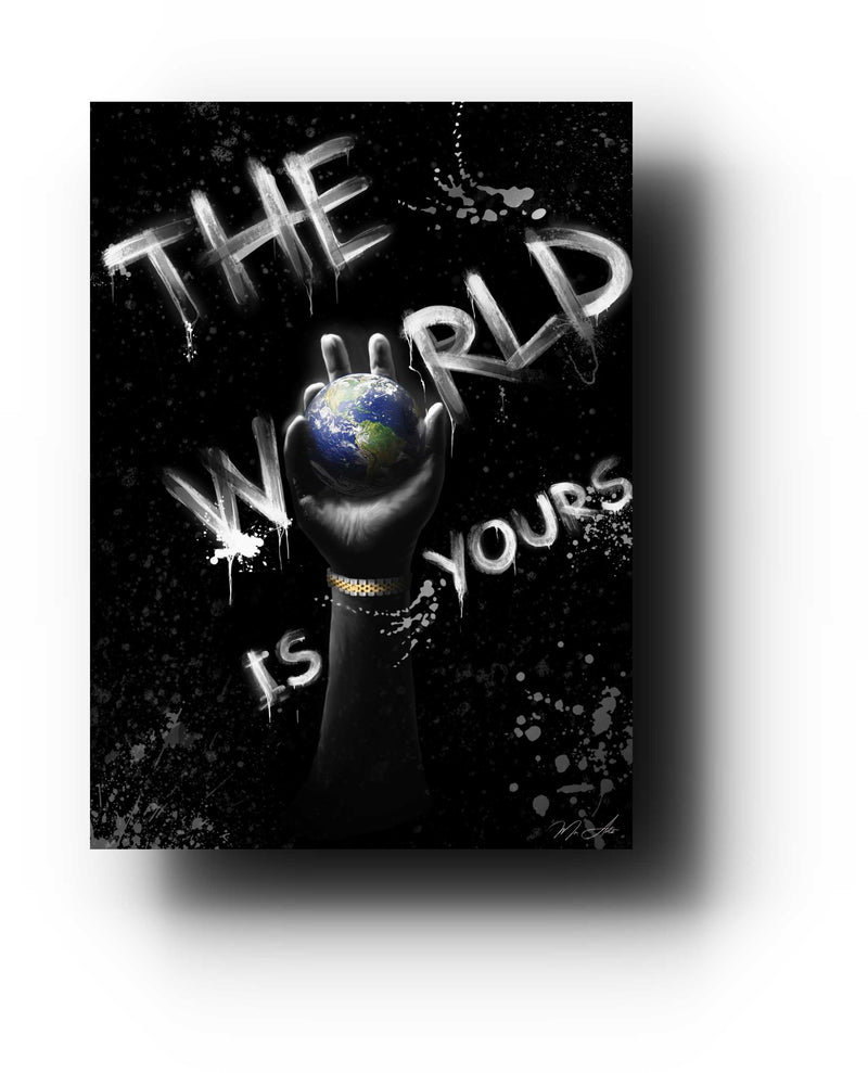 The World Is Yours