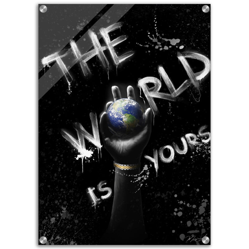 The World Is Yours